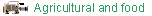 Agricultural and food