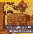 La Famiglia Vitelli di Citt di Castello